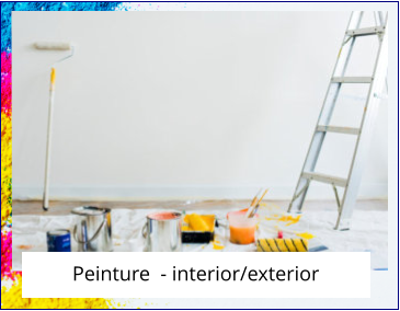 Peinture  - interior/exterior